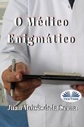 O Médico Enigmático (en Portugués)