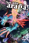 Soy una Araña¿ Y Qué? #3 (Novela Ligera)