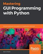 Mastering gui Programming With Python: Develop Impressive Cross-Platform gui Applications With Pyqt (en Inglés)