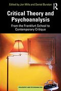 Critical Theory and Psychoanalysis: From the Frankfurt School to Contemporary Critique (Philosophy and Psychoanalysis) (en Inglés)
