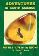 Fossils- Life in the Rocks (Adventures in Earth Science)