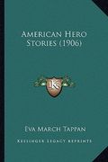 american hero stories (1906) (en Inglés)