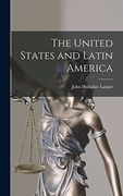 The United States and Latin America (en Inglés)