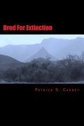Bred For Extinction (en Inglés)