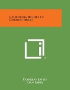 California Houses of Gordon Drake (en Inglés)
