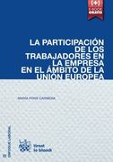 La Participación de los Trabajadores en la Empresa en el Ámbito de la Unión Europea