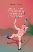 Mastery of Non-Mastery in the age of Meltdown 