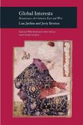 Global Interests: Renaissance Art Between East and West (en Inglés)