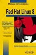 Red hat linux 8 - manual imprescindible - (Manuales Imprescindibles)