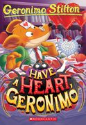 Have a Heart, Geronimo (Geronimo Stilton #80) (en Inglés)