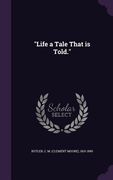 "Life a Tale That is Told." (en Inglés)