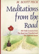 Meditations From the Road: 365 Daily Lessons From the Road Less Travelled and the Different Drum