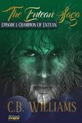 Champion of Entean: Episode one of the Entean Saga de c. B. Williams(Createspace) (en Inglés)