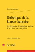 Esthetique de la Langue Francaise: La Deformation, La Metaphore, Le Cliche, Le Vers Libre, Le Vers Populaire (en Francés)