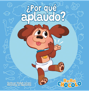 Bebé Chocolo 1: ¿Por qué aplaudo?