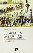 España En Las Urnas: Una Historia Electoral (1810-2015)