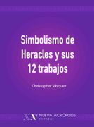 Simbolismo de Heracles y sus 12 trabajos