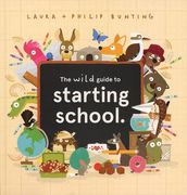 The Wild Guide to Starting School (en Inglés)