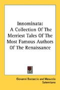innominata: a collection of the merriest tales of the most famous authors of the renaissance (en Inglés)