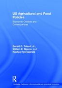 Us Agricultural and Food Policies: Economic Choices and Consequences (en Inglés)