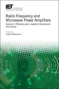 Radio Frequency and Microwave Power Amplifiers: Volume 2: Efficiency and Linearity Enhancement Techniques (Materials, Circuits and Devices) (en Inglés)