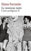 L'amie Prodigieuse, Ii: Le Nouveau Nom: Jeunesse (Folio) (en Francés)