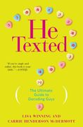 He Texted: The Ultimate Guide to Decoding Guys (en Inglés)