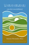 Wahkapahkwikahli. Cantos Ancestrales