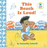 This Beach is Loud! (Little Senses) 