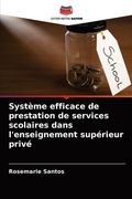 Système efficace de prestation de services scolaires dans l'enseignement supérieur privé (en Francés)