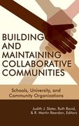 Building and Maintaining Collaborative Communities: Schools, University, and Community Organizations(HC) (en Inglés)