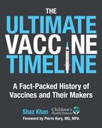 The Ultimate Vaccine Timeline: A Fact-Packed History of Vaccines and Their Makers (en Inglés)