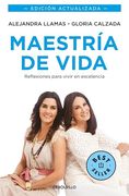 Maestría de Vida. Reflexiones Para Vivir en Excelencia (in Spanish)