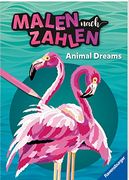 Ravensburger Malen Nach Zahlen Animal Dreams - 64 Seiten - 24 Farben - Malbuch mit Nummerierten Ausmalfeldern für Fortgeschrittene Fans der Reihe (in German)