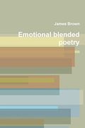 Emotional Blended Poetry (en Inglés)