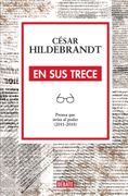 En sus Trece: Prensa que Irrita al Poder (2011-2018)