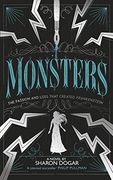 Monsters: The Passion and Loss That Created Frankenstein (en Inglés)