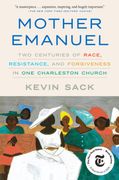 Mother Emanuel: Two Centuries of Race, Resistance, and Forgiveness in One Charleston Church (en Inglés)