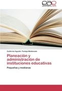Planeación y administración de instituciones educativas