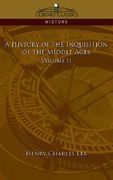 a history of the inquisition of the middle ages volume 2