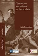 El Humanismo Renacentista de san Francisco Javier