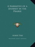 a narrative of a journey in the prairie (en Inglés)