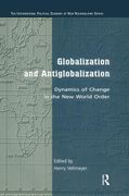 Globalization and Antiglobalization: Dynamics of Change in the new World Order (New Regionalisms Series) (en Inglés)