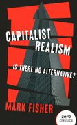Capitalist Realism: Is There no Alternative?