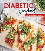 Diabetic Cookbook: The new way to Eat! (en Inglés)