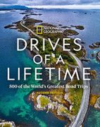 Drives of a Lifetime: 500 of the World's Greatest Road Trips (en Inglés)
