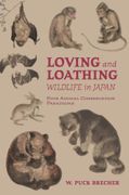 Loving and Loathing Wildlife in Japan. Four Animal Conservation Paradigms (en Inglés)
