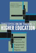 Transforming Online Teaching in Higher Education: Essential Practices for Engagement, Equity, and Inquiry (en Inglés)