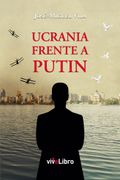 Ucrania Frente a Putin