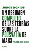 Un Resumen Completo de las Teorías Sobre la Plusvalía de Marx